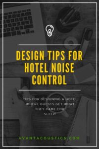 Hotel noise control tips from AVANT ACOUSTICS